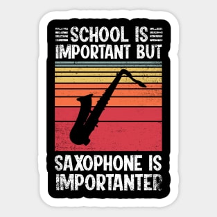 School Is Important But saxophone Is Importanter Funny Sticker